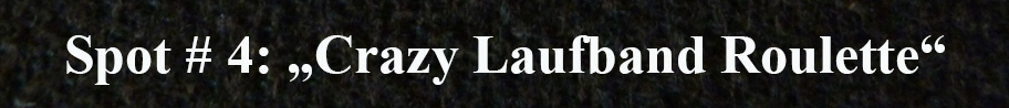 4. Spot Crazy Laufband Roulette 20.jpg